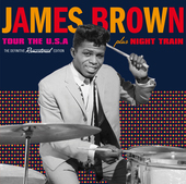 Album artwork for James Brown - Tour The Usa + Night Train + 5 Bonus