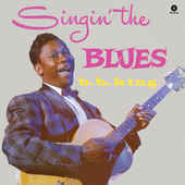 Album artwork for B.B. King - Singin' The Blues + 2 Bonus Tracks 