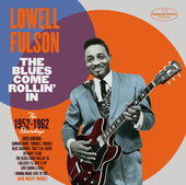 Album artwork for Lowell Fulson - The Blues Come Rollin' In 
