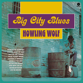 Album artwork for Howlin' Wolf - Big City Blues + 5 Bonus Tracks 