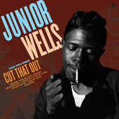 Album artwork for Junior Wells - Cut That Out 