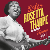 Album artwork for Sister Rosetta Tharpe - Gospel Train + Sister On T