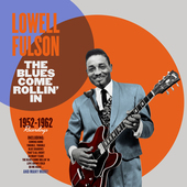 Album artwork for Lowell Fulson - The Blues Come Rollin' In 1952-196