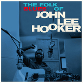 Album artwork for John Lee Hooker - The Folk Blues of + 3 Bonus Trac