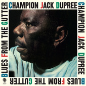 Album artwork for Champion Jack Dupree - Blues From the Gutter + 2 B