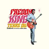 Album artwork for Freddie King - Texas Oil - Federal Recordings 1960