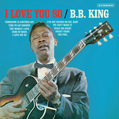 Album artwork for B.B. King - I Love You So + 2 Bonus Tracks! 