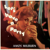 Album artwork for Amos Milburn - Let's Have A Party + 4 Bonus Tracks