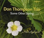 Album artwork for DON THOMPSON TRIO - SOME OTHER SPRING (FOR PETER A