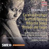 Album artwork for Braunfels: Carnival Overture, Scottish Fantasy, H
