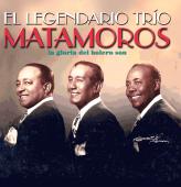 Album artwork for Trio Matamoros: El Legendario Trio
