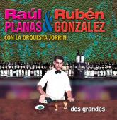 Album artwork for Raul Planas, Ruben Gonzalez: Dos Grandes