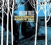 Album artwork for Hollow Trees / Huchinson Andrew trio