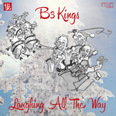 Album artwork for B3 Kings - Laughing All The Way 