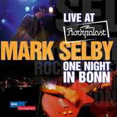 Album artwork for Mark Selby - Live At Rockpalast: One Night In Bonn