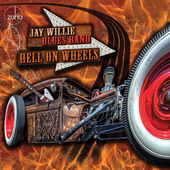 Album artwork for Jay Willie Blues Band - Hell On Wheels 