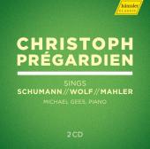 Album artwork for Christoph Prégardien Sings Schumann, Wolf, Mahler