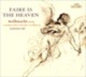Album artwork for Faire is the Heaven (Christmas Choral) - Camerata 
