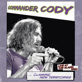 Album artwork for Commander Cody - Claiming New Territories: Live At