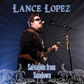 Album artwork for Lance Lopez - Salvation From Sundown 