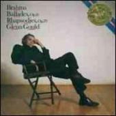 Album artwork for Brahms: Ballades, Rhapsodies / Glenn Gould
