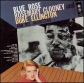 Album artwork for Blue Rose Rosemary Clooney Duke Ellington