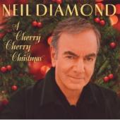 Album artwork for Neil Diamond: A Cherry Cherry Christmas