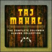 Album artwork for Taj Mahal - The Complete Columbia Albums Collectio