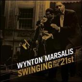 Album artwork for Wynton Marsalis: Swinging Into the 21st