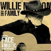Album artwork for Willie Nelson & Family: Let's Face The Music And