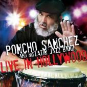 Album artwork for Poncho Sanchez: Live in Hollywood