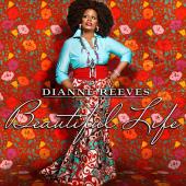 Album artwork for Dianne Reeves: BEAUTIFUL LIFE