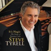 Album artwork for Steve Tyrell: It's Magic
