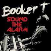Album artwork for Sound The Alarm / Booker T (Deluxe)