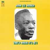 Album artwork for John Lee Hooker - Thats Where Its At !