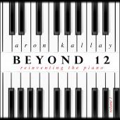 Album artwork for Beyond 12: Reinventing the Piano, Vol. 1