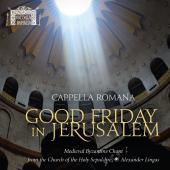 Album artwork for Good Friday in Jerusalem / Cappella Romana