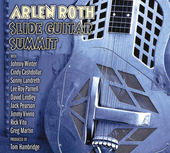 Album artwork for Arlen Roth - Slide Guitar Summit 