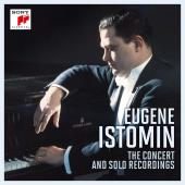 Album artwork for Eugene Istomin - The Concerto and Solo Recordings