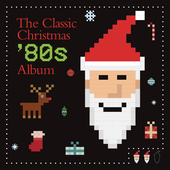 Album artwork for CLASSIC CHRISTMAS '80S