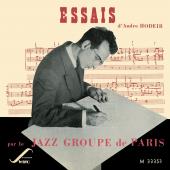 Album artwork for Andre Hodeir - Essais par le Jazz Groupe de Paris