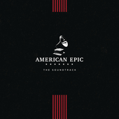 Album artwork for AMERICAN EPIC: SOUNDTRACK (LP)