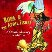 Album artwork for RUPA & THE APRIL FISHES - Extraordinary Rendition