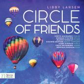 Album artwork for Libby Larsen: Circle of Friends