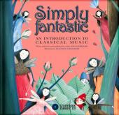 Album artwork for Simply Fantastic- An Introduction to Classical Mus